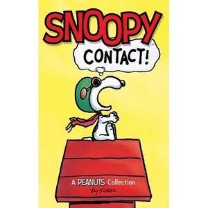Snoopy: Contact! -- Charles M. Schulz